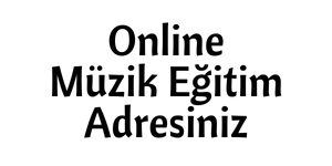 Online Müzik Eğitim Adresiniz